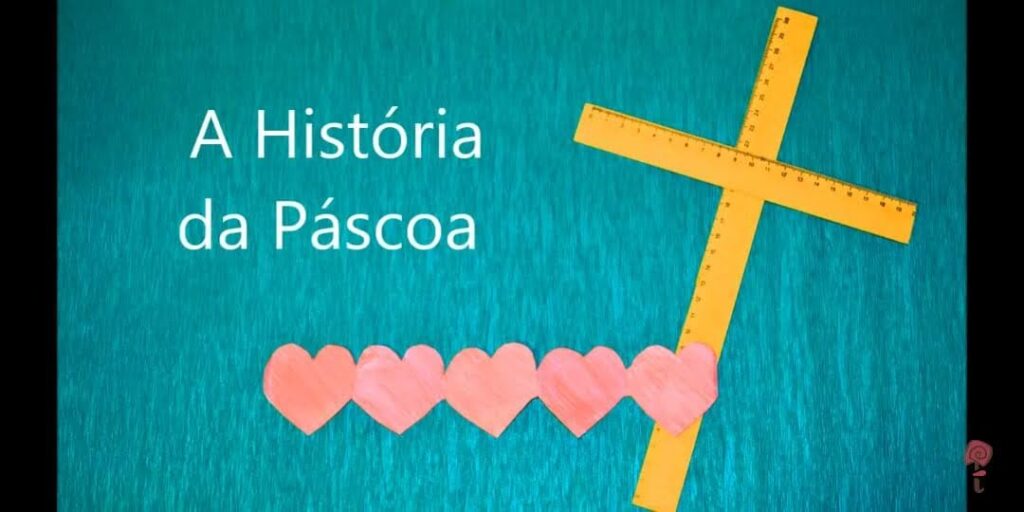 História da Páscoa –  Juliana Ribeiro da Silva